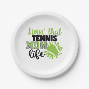 Tennis Player Livin That Tennis Mom Life Paper Plate