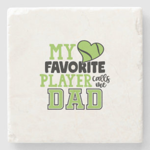 Tennis Player My Favorite Player Calls Me Dad Stone Coaster