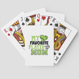 Tennis Player My Favorite Player Calls Me Mom Playing Cards