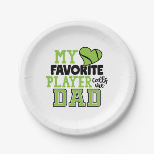 Tennis Player My Favourite Player Calls Me Dad Paper Plate