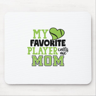 Tennis Player   My Favourite Player Calls Me Mum Mouse Pad