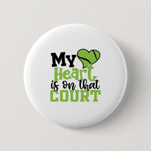 Tennis Player   My HeartIs On That Court 6 Cm Round Badge
