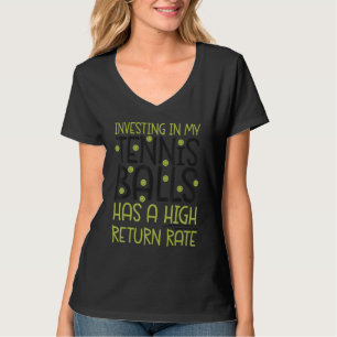 Tennis Player Racket Pun Investing In My Tennis Ba T-Shirt