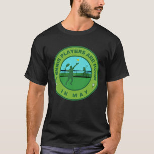 Tennis players are born in May alternate design T-Shirt