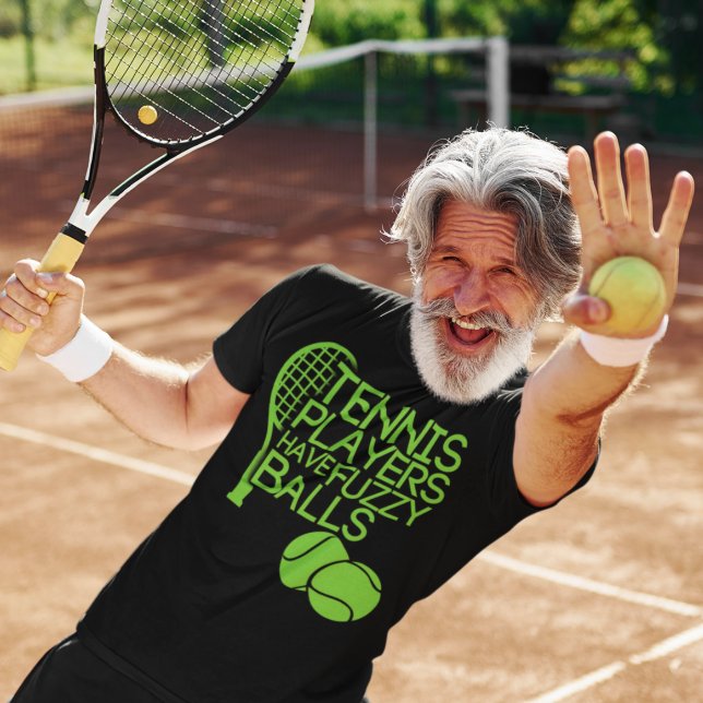 Tennis players have fuzzy balls T-Shirt (Creator Uploaded)
