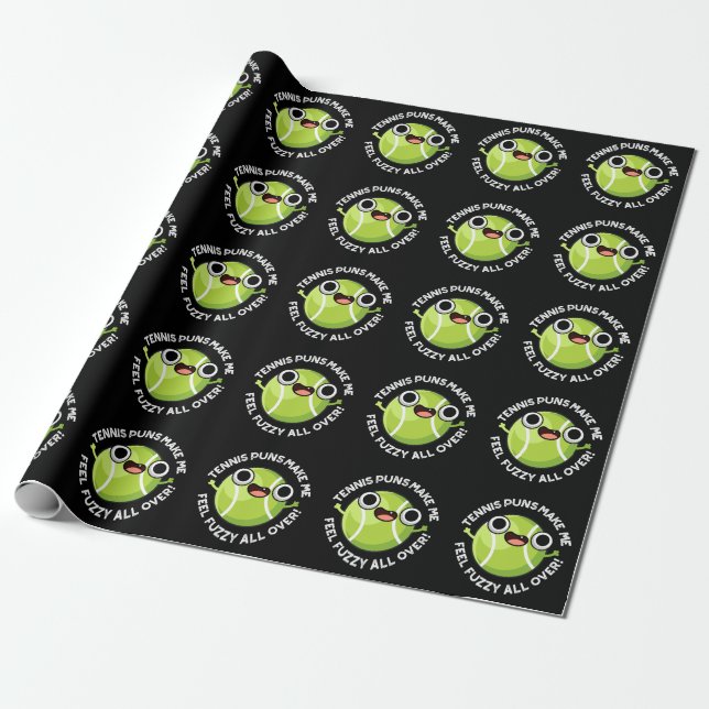 Tennis Puns Make Me Fuzzy All Over Dark BG Wrapping Paper (Unrolled)