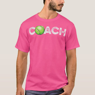 Tennis Quote for a Tennis Trainer T-Shirt