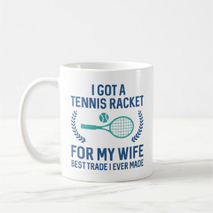 Tennis Racket For My Wife Coffee Mug