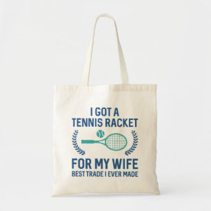 Tennis Racket For My Wife Tote Bag