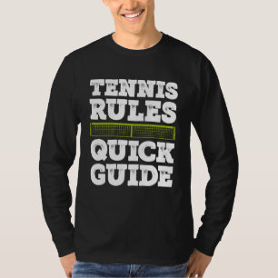 Tennis Rules Quick Guide Tennis Player Tennis Matc T-Shirt