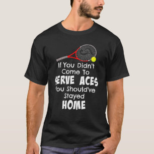 Tennis Serving Aces T-Shirt