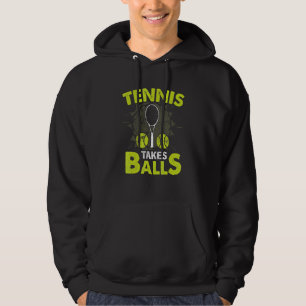 Tennis Takes Balls Hoodie