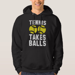 Tennis Takes Balls Hoodie