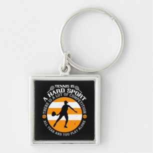 Tennis - Tennis Is A Hard Sport Key Ring