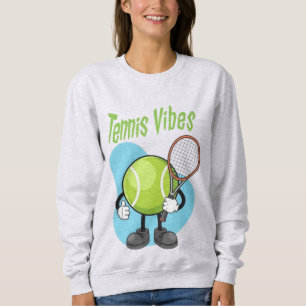 Tennis vibes  sweatshirt