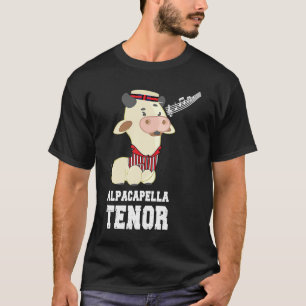 Tenor Vocal Part Alpacapella Barbershop Quartet Si T-Shirt