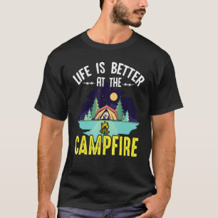 Tent Camping Camper Outdoor Life Is Better At The T-Shirt