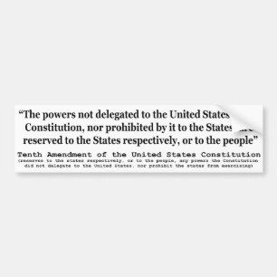 Tenth Amendment to the United States Constitution Bumper Sticker