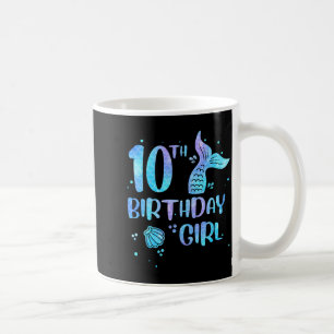 Tenth Birthday Girl Mermaid 10th Toddlers Back to Coffee Mug