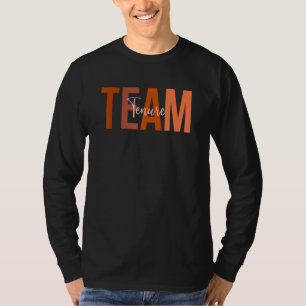 Tenured Professor Congrats On Tenure Team Faculty T-Shirt