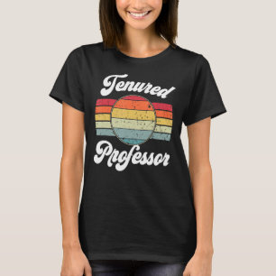 Tenured Professor For Women Congrats On Tenure Ret T-Shirt