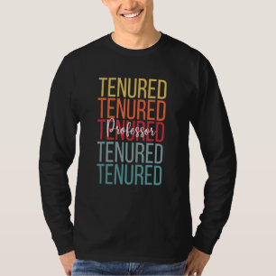 Tenured Professor Rainbow Congrats On Tenure Acade T-Shirt