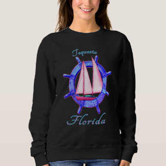 Tequesta Florida Sailboat Sailing Vacation Nautica Sweatshirt
