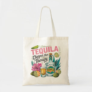 Tequila Cheaper Than Therapy Tote Bag