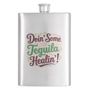 Tequila Healin' I Hip Flask