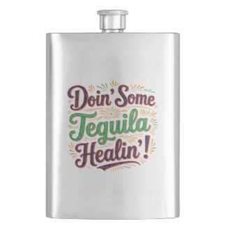 Tequila Healin' I Hip Flask