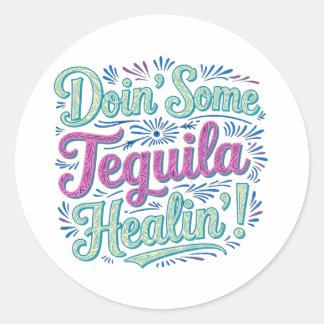 Tequila Healing II Classic Round Sticker