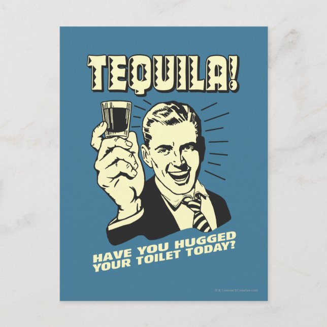 Tequila: Hugged Your Toilet Today Postcard (Front)