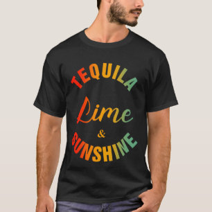 Tequila Lime And Sunshine T-Shirt