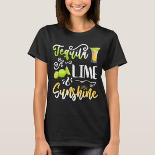 Tequila Lime Sunshine Lime Lemon Drinking  Cinco D T-Shirt