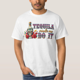 Tequila Made Me Do It, Cinco De Mayo Shirt 