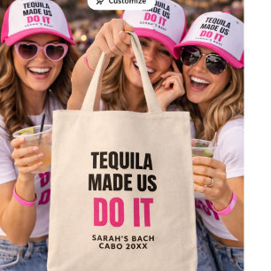 Tequila Made Us Do It   Bride Squad Drinking Tote Bag