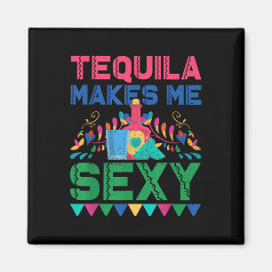 Tequila Makes Me Y - Mexican Cinco De Mayo Fiesta  Magnet