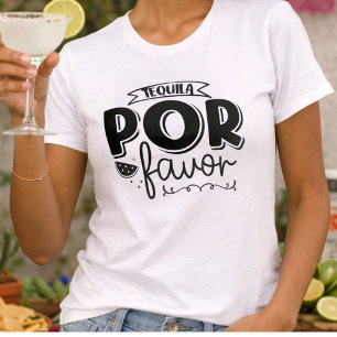 Tequila Por Favour T-Shirt