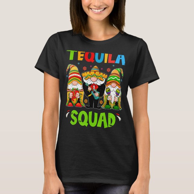 Tequila Squad Cinco De Mayo Gnomes Let's Fiesta Me T-Shirt (Front)