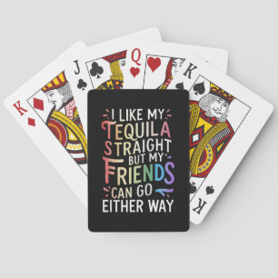 Tequila Straight Friends Go Either Way Funny LGBT Playing Cards