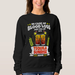 Tequila Sunrise - In Case Of Blood Loss 1 Sweatshirt