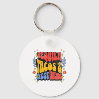 Tequila Tacos Best Friends Cinco De Mayo Taco Tues Key Ring