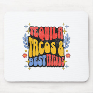 Tequila Tacos Best Friends Cinco De Mayo Taco Tues Mouse Pad
