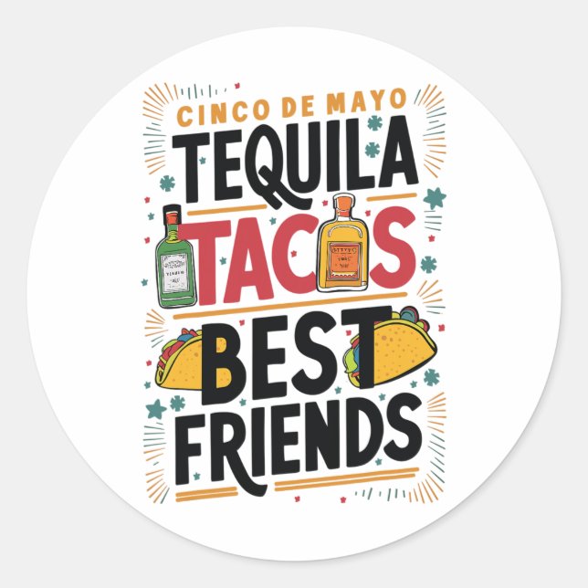 Tequila Tacos Best Friends Drinking Cinco De Mayo  Classic Round Sticker (Front)