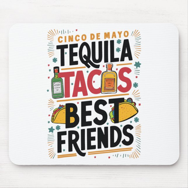 Tequila Tacos Best Friends Drinking Cinco De Mayo  Mouse Pad (Front)