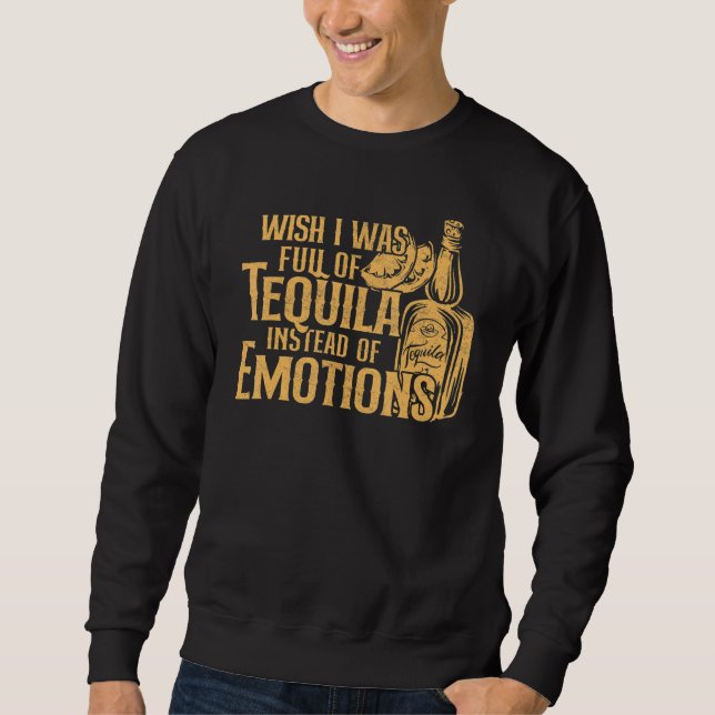 Tequila  tequila lime salt drinking pun  tequila sweatshirt (Front)