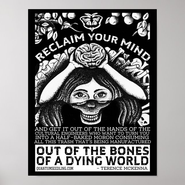 Terence Mckenna Quote  - Reclaim Your Mind Poster (Front)