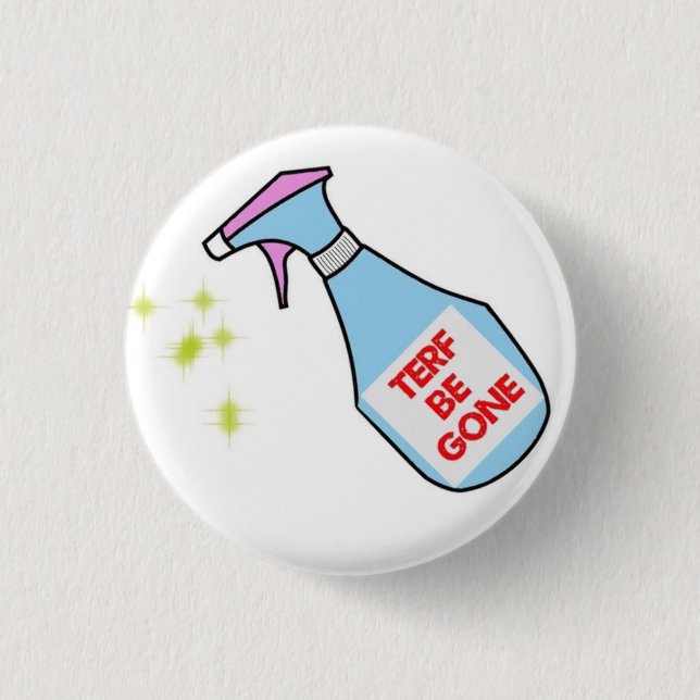 Terf Be Gone badge (Front)