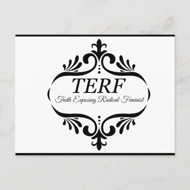 TERF - Truth Exposing Radical Feminist Postcard (Front)