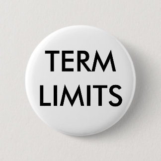TERM LIMITS 6 CM ROUND BADGE